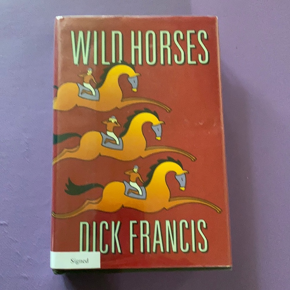 Wild Horses signed by author Dick Francis
